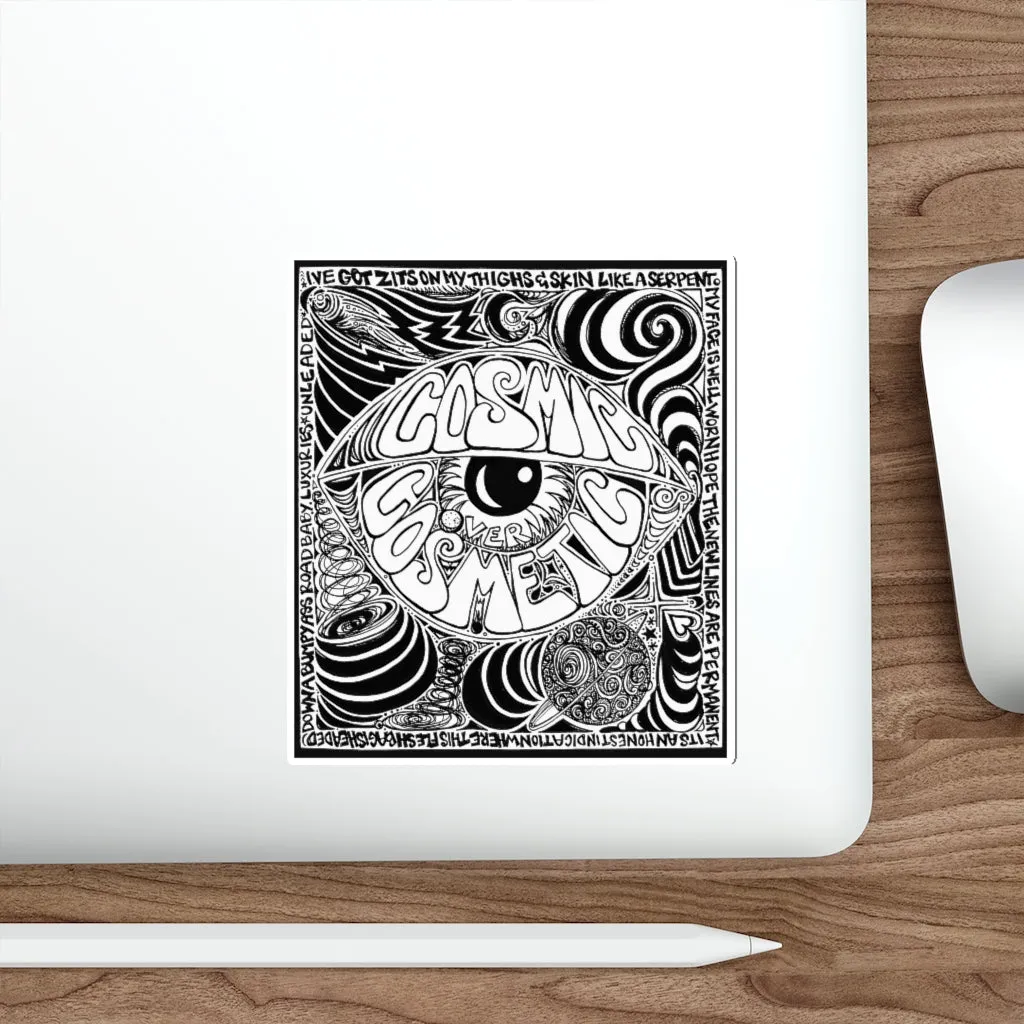 Cosmic Over Cosmetic Die-Cut Sticker - Black and White